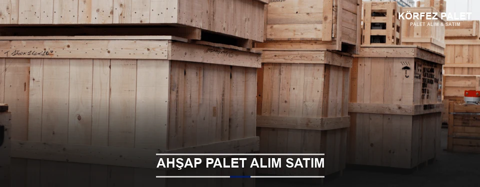 Körfez Kaliteli Ahşap Palet