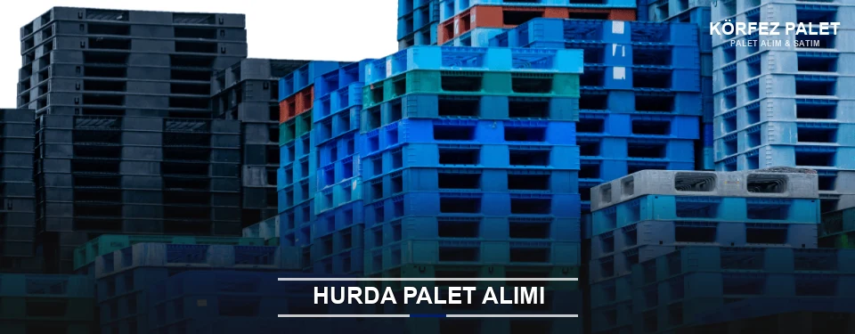 Körfez Toplu Hurda Palet Alımı