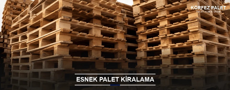 Körfez Uygun Fiyatlı Palet Kiralama
